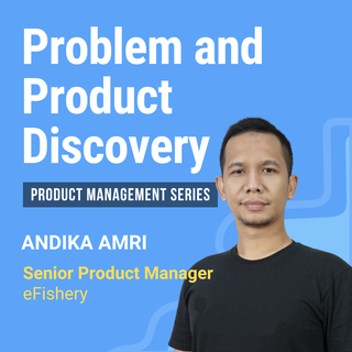 Problem and Product Discovery