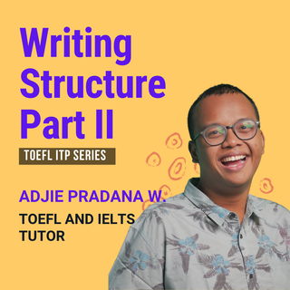 Written & Structure : Writing Structure Part II