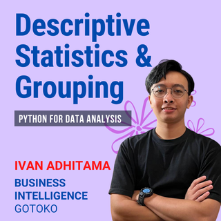 Exploratory Data Analysis: Descriptive Statistics & Grouping