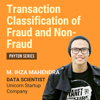 Transaction Classification of Fraud and Non Fraud