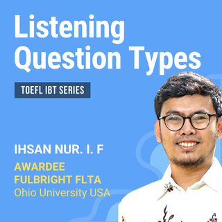 TOEFL iBT Listening: Question Types