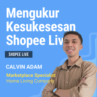 Mengukur Kesuksesan Shopee Live