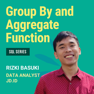 SQL Advance: Group By & Agregat