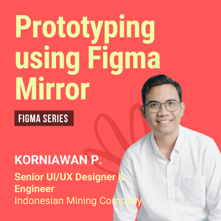 Prototyping using Figma Mirror