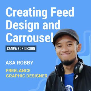 Creating Design for Feeds and Carrousels in Canva