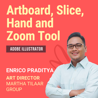 Adobe Illustrator: Artboard, Slice, Hand, and Zoom Tool