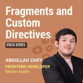 Fragments and Custom Directives