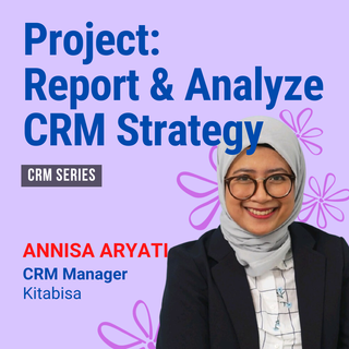 Creating Report & Analyze the CRM Strategy